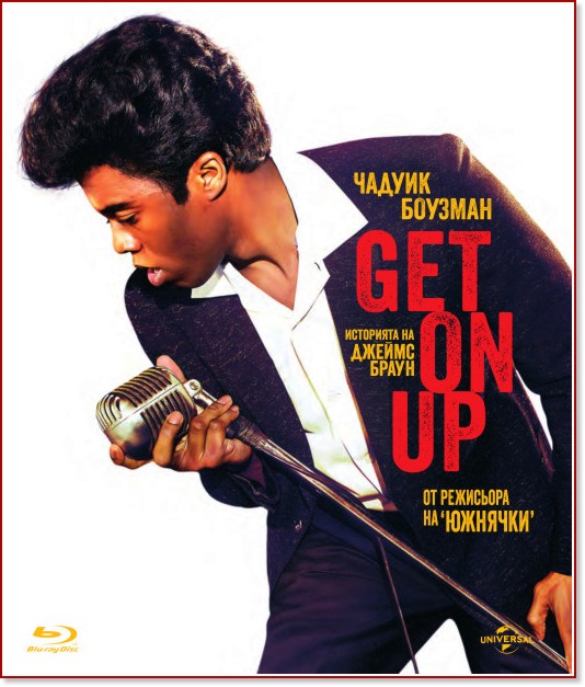 Get on Up:     - 